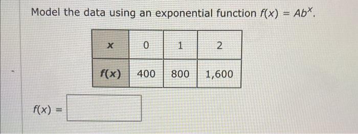 Solved Model the data using an exponential function | Chegg.com