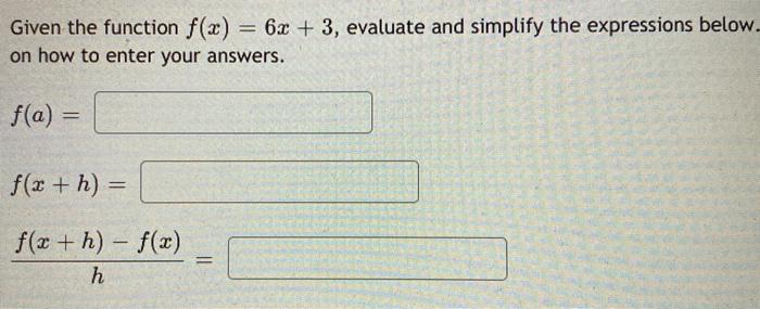 Solved Given the function f(x) = 6x + 3, evaluate and | Chegg.com