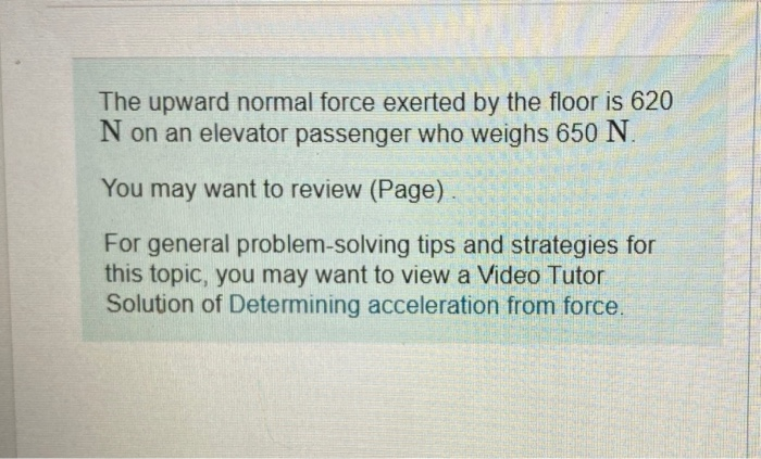 The Upward Normal Force Exerted By The Floor Is 620