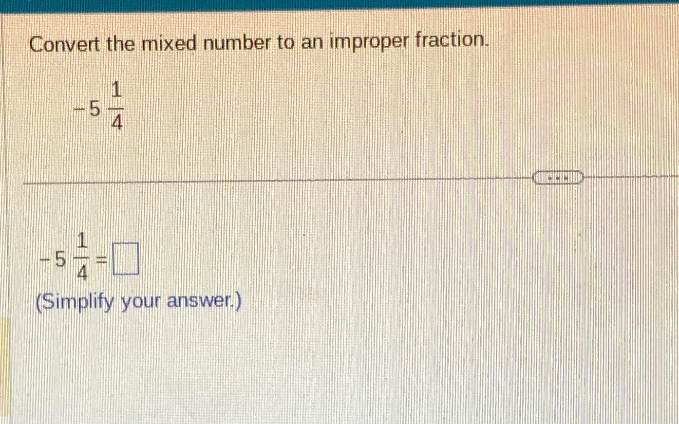 convert 1 4 5 to a improper fraction