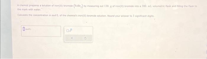 Solved A chemist prepares a solution of iron(II) bromide ( | Chegg.com