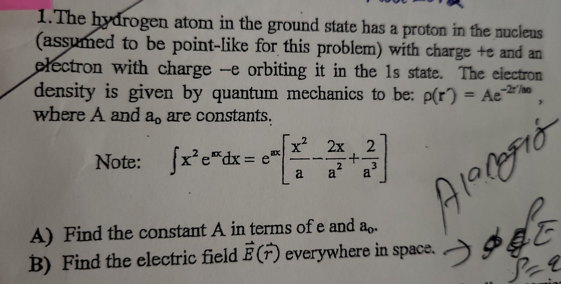 Solved 1. The Hydrogen Atom In The Ground State Has A Proton | Chegg.com