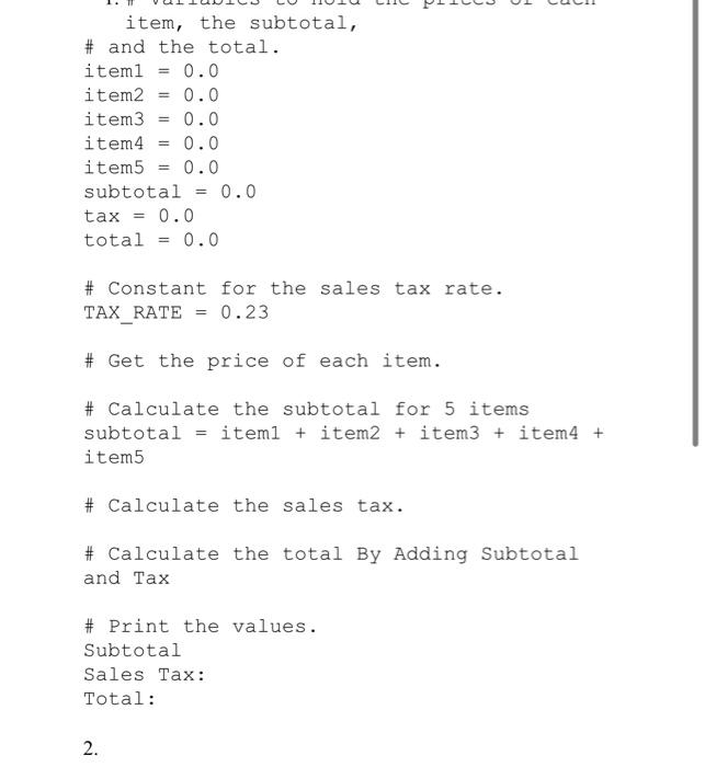 Solved item, the subtotal, \# and the total. iteml =0.0 | Chegg.com