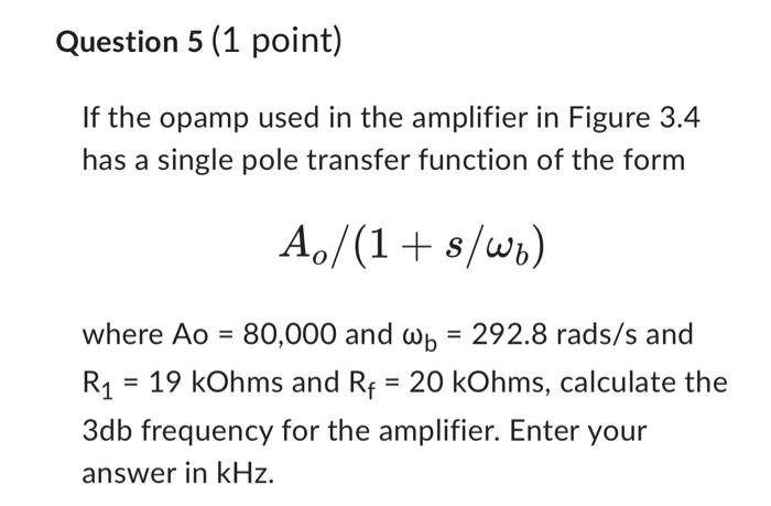 Solved If the opamp used in the amplifier in Figure 3.4 has | Chegg.com