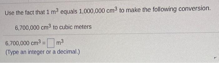 Use The Fact That 1 M3 Equals 1 000 000 Cm3 To Make Chegg Com