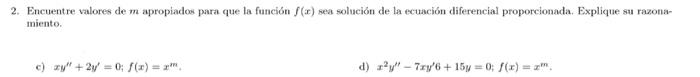 2. Encuentre valores de \( m \) apropiados para que la función \( f(x) \) sea solución de la ecuación diferencial proporciona