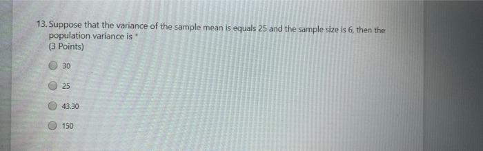 Solved 13. Suppose that the variance of the sample mean is | Chegg.com