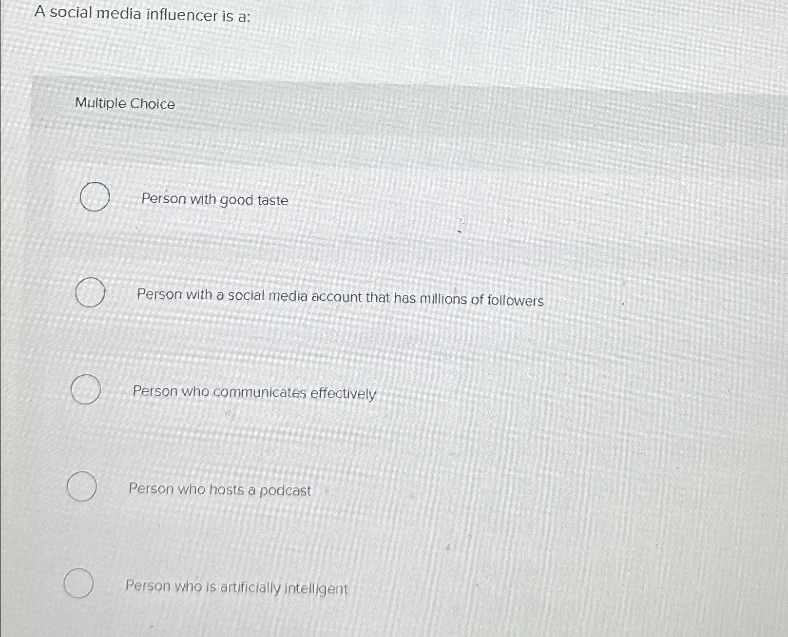 Solved A social media influencer is a:Multiple ChoicePerson | Chegg.com
