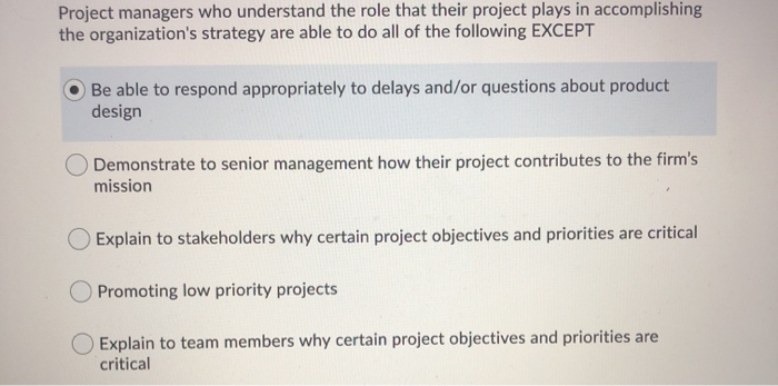 Solved Project managers who understand the role that their | Chegg.com