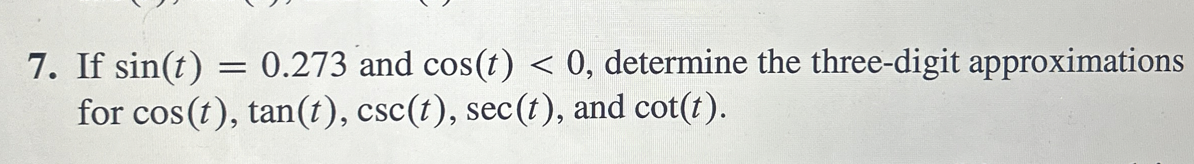 Solved If sin(t)=0.273 ﻿and cos(t)
