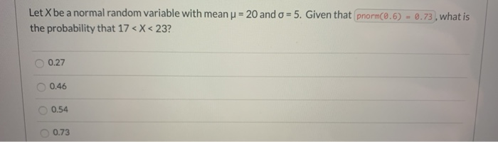 Solved Let X be a normal random variable with mean u = 20 | Chegg.com