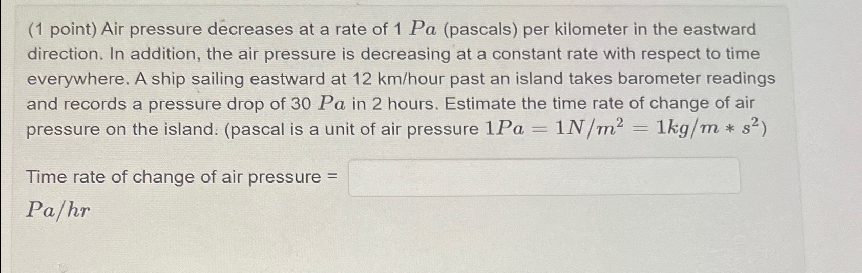 Solved (1 ﻿point) ﻿Air pressure decreases at a rate of | Chegg.com