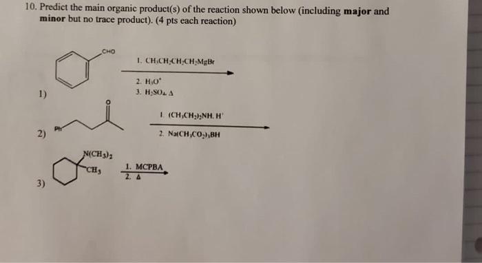 Solved 10. Predict the main organic product(s) of the | Chegg.com