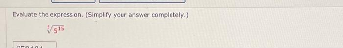 Solved Evaluate The Expression. (Simplify Your Answer | Chegg.com