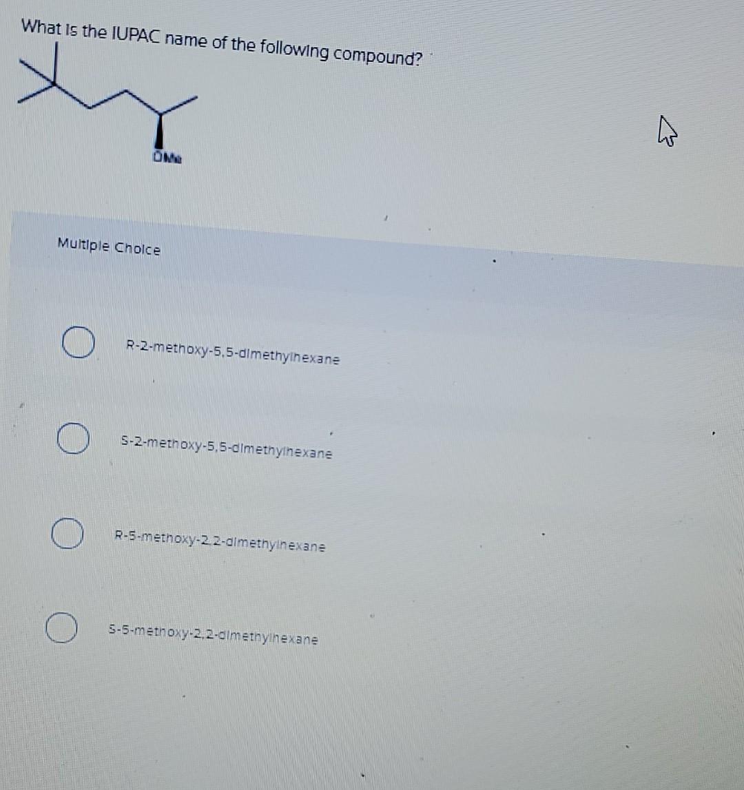 Solved What is the IUPAC name of the following compound? OWE | Chegg.com