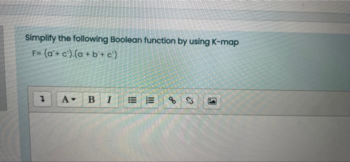 Solved Simplify The Following Boolean Function By Using | Chegg.com