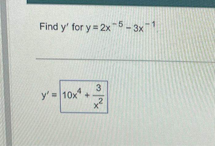 Find y for y=2x-5 - 3x 3 4 y = 10x¹ + ♡/~x x²