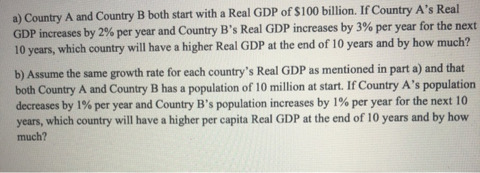 Solved A) Country A And Country B Both Start With A Real GDP | Chegg.com