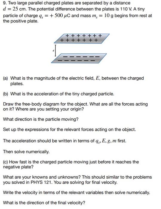 Solved 9. Two large parallel charged plates are separated by | Chegg.com