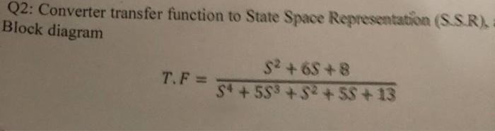 Solved Q2: Converter transfer function to State Space | Chegg.com