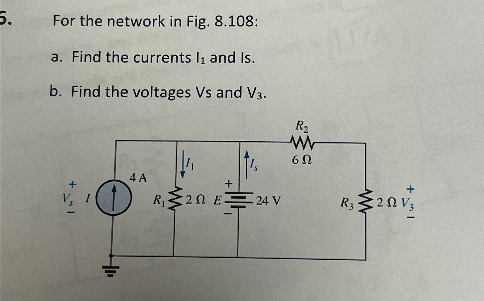 Solved For the network in Fig. 8.108:a. ﻿Find the currents | Chegg.com
