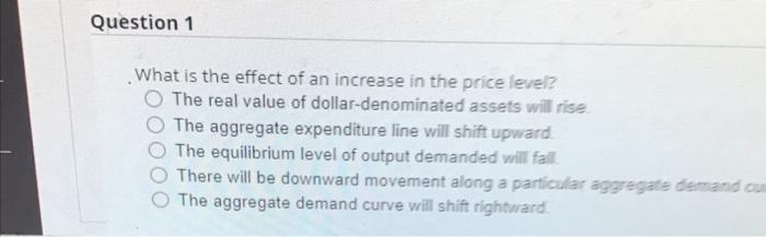 Solved Question 1 What is the effect of an increase in the | Chegg.com
