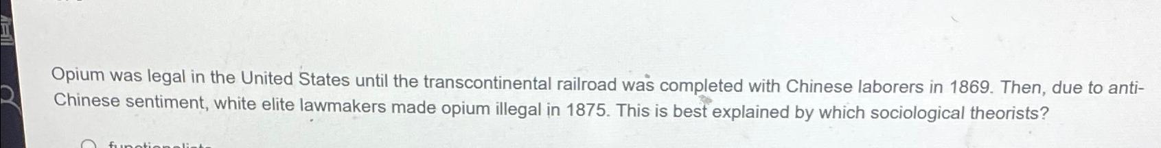 Solved Opium was legal in the United States until the | Chegg.com