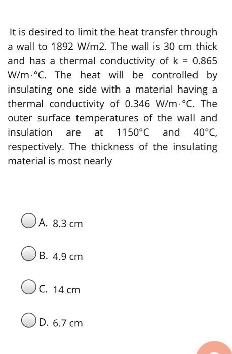 Solved It Is Desired To Limit The Heat Transfer Through A | Chegg.com