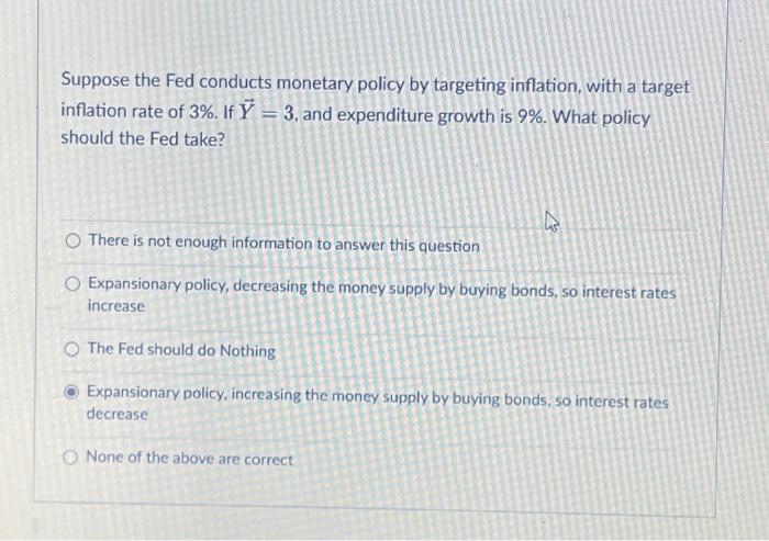 Solved Suppose the Fed conducts monetary policy by targeting | Chegg.com