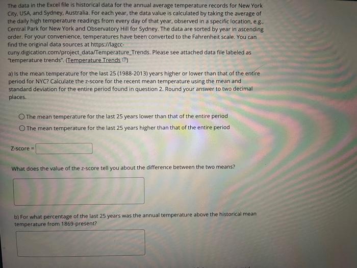 The data in the Excel file is historical data for the annual average temperature records for New York
City, USA, and Sydney, 