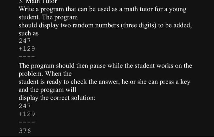 Solved Write a program that can be used as a math tutor for | Chegg.com