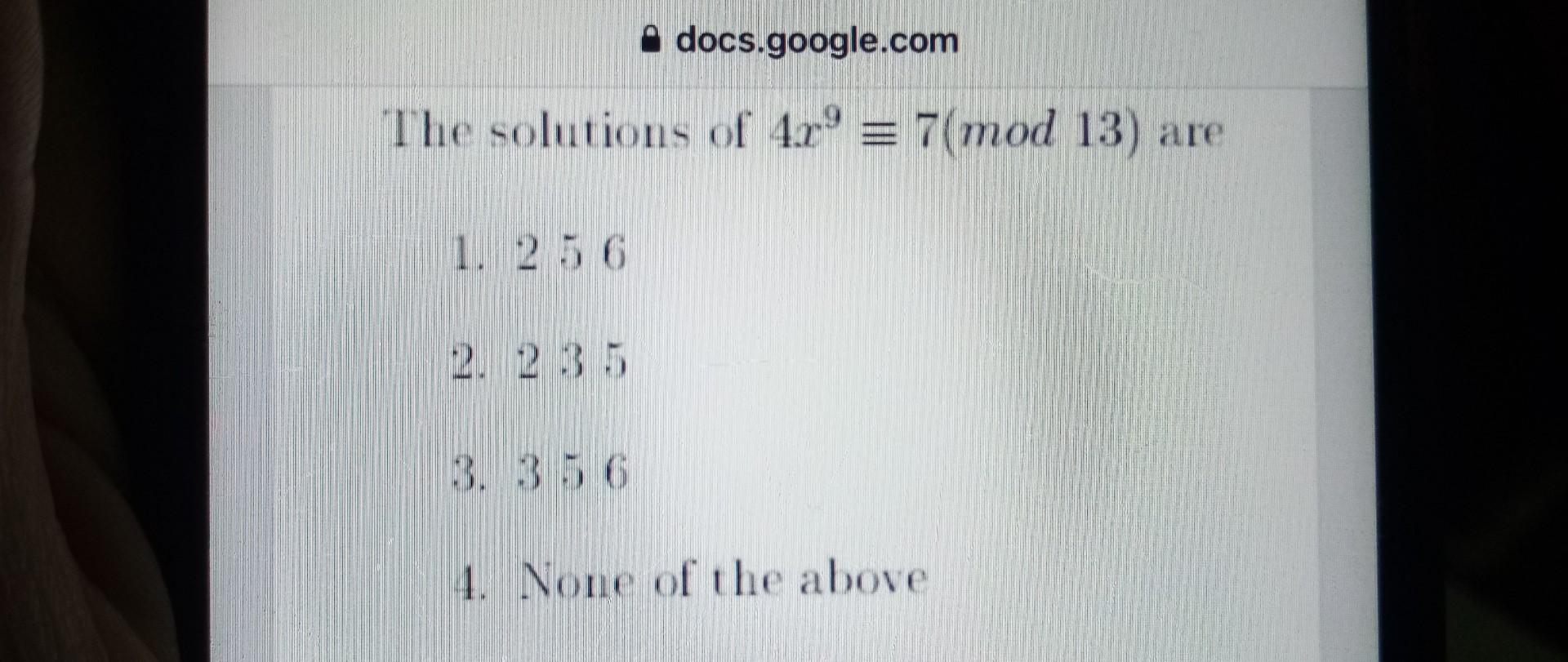 Solved The solutions of 4x9≡7(mod13) are 1. 256 2. 235 3. | Chegg.com