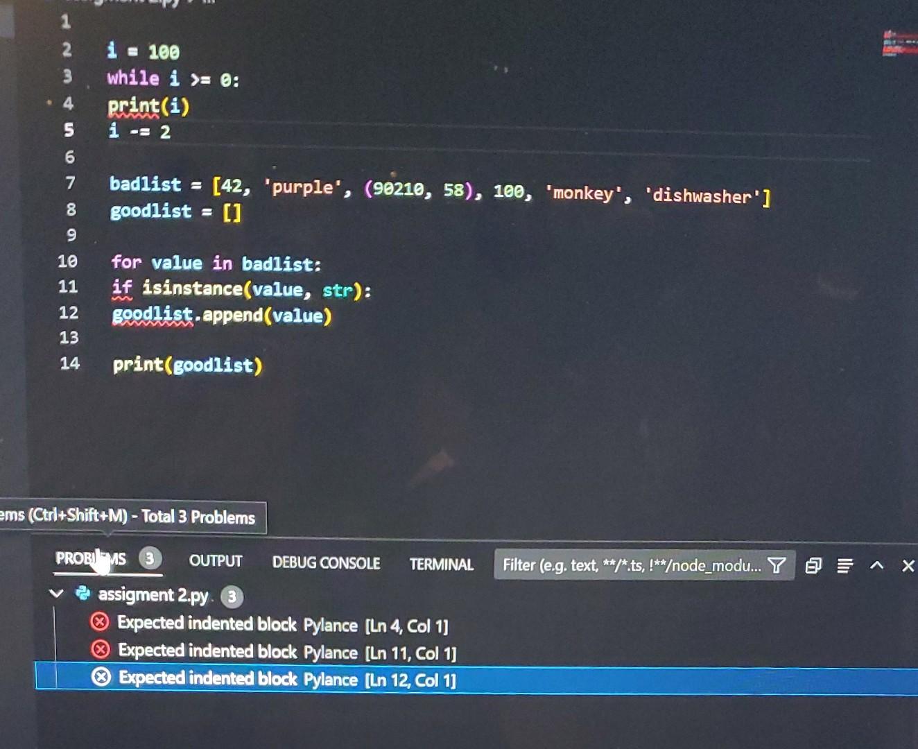 Solved 2 ms(Ctrl+ Shift+M) - Total 3 Problems assigment 2.py | Chegg.com