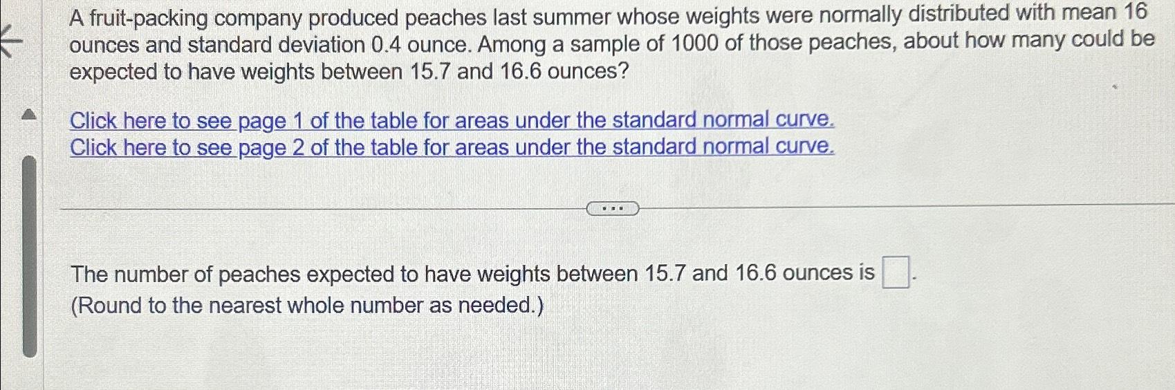 Solved A fruit-packing company produced peaches last summer | Chegg.com