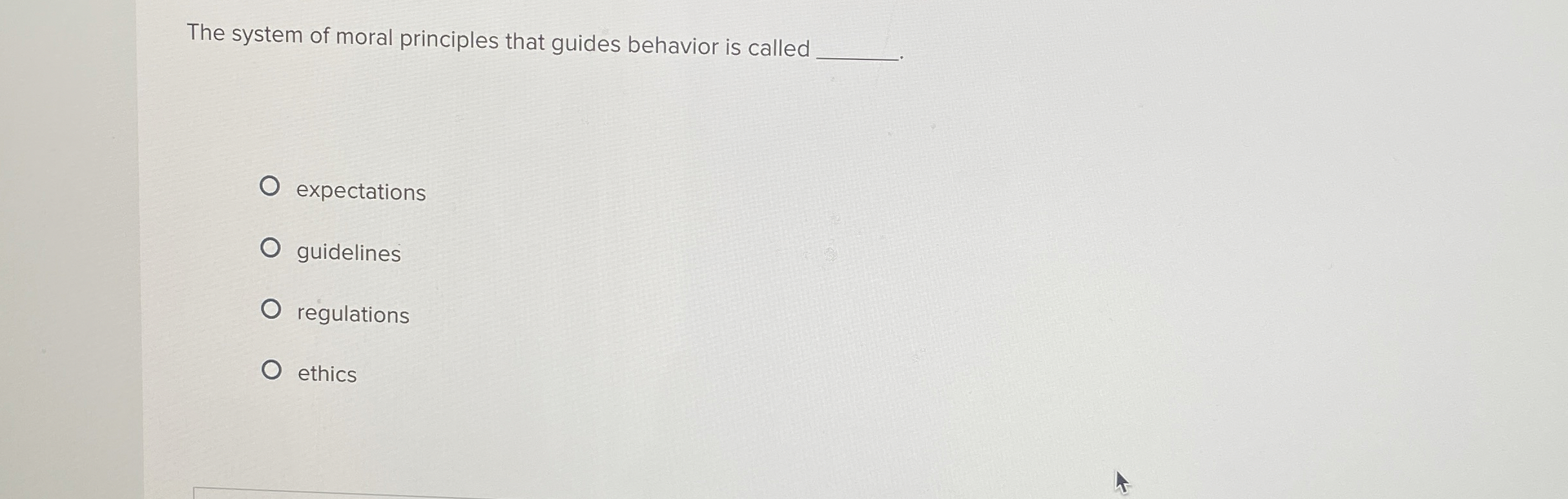 Solved The system of moral principles that guides behavior | Chegg.com