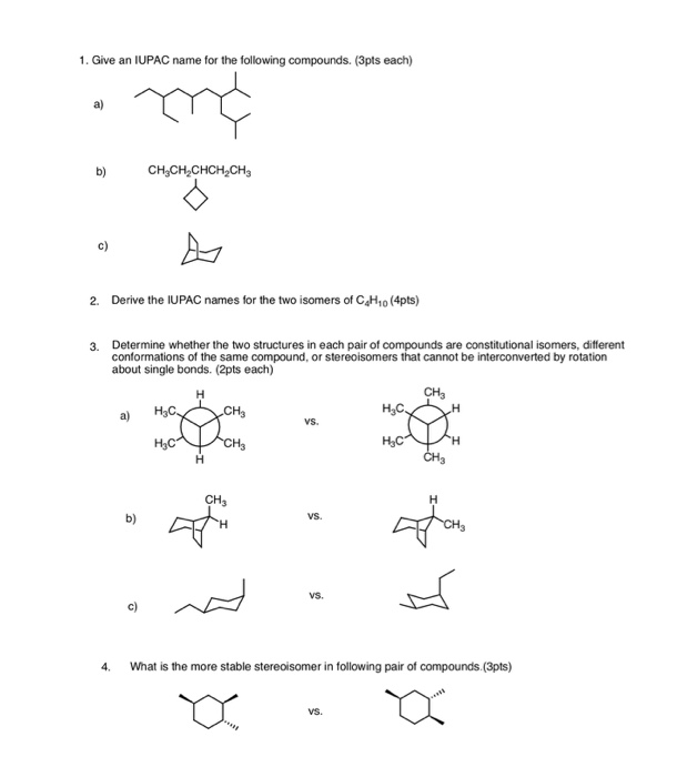 Solved 1. Give an IUPAC name for the following compounds. | Chegg.com