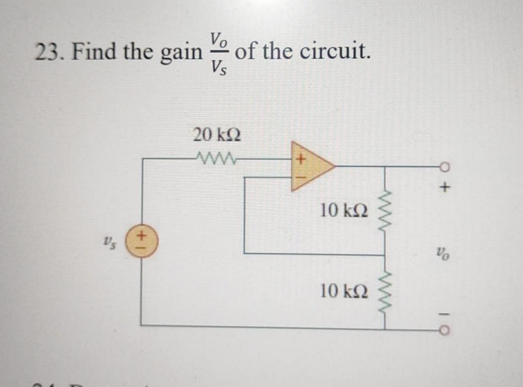 Solved Find the gain VOVS ﻿of the circuit. | Chegg.com