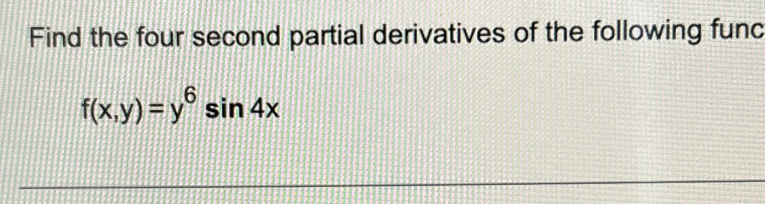 Solved Find The Four Second Partial Derivatives Of The