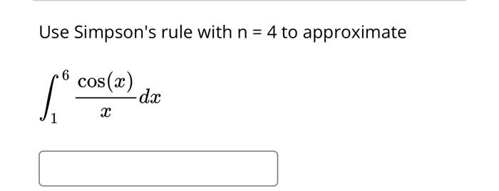 Solved Use Simpsons Rule With N 4 To Approximate Si 6 3896