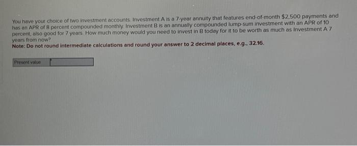 Solved You have your choice of two investment accounts | Chegg.com
