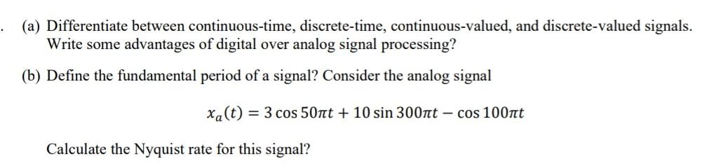 Solved (a) Differentiate between continuous-time, | Chegg.com