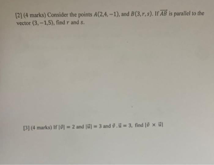 Solved [2] (4 marks) Consider the points A(2,4,−1), and | Chegg.com