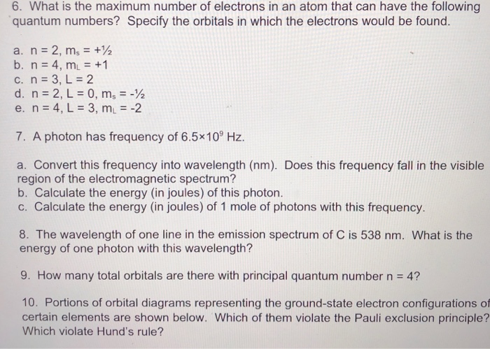 Solved 6 What Is The Maximum Number Of Electrons In An A Chegg Com