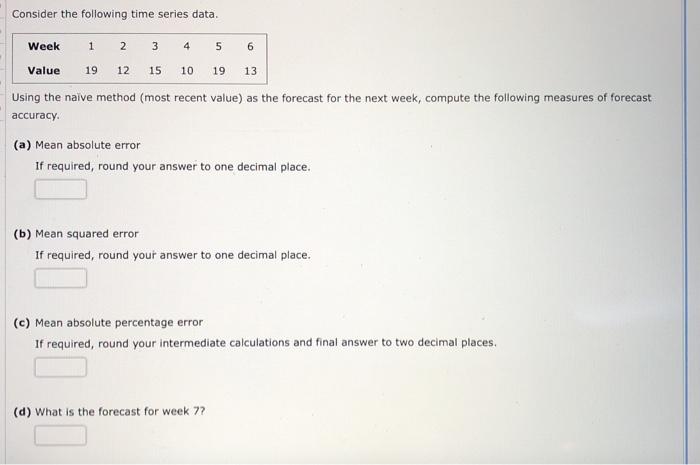 Solved Consider the following time series data. Week 1 2 3 4 | Chegg.com