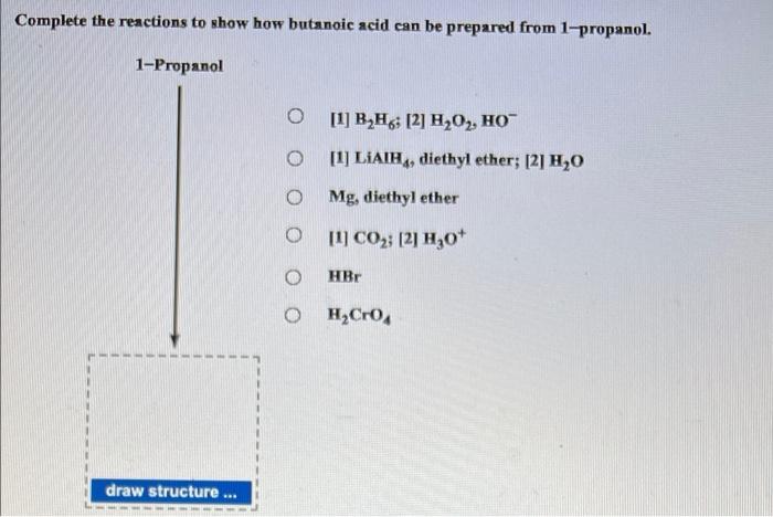 Solved Complete the reactions to show how butanoic acid can | Chegg.com