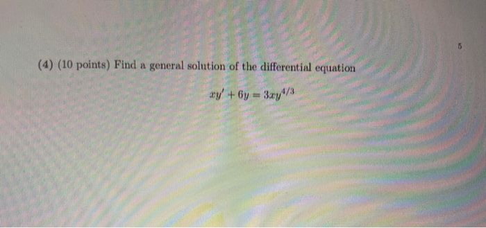 Solved (4) (10 points) Find a general solution of the | Chegg.com