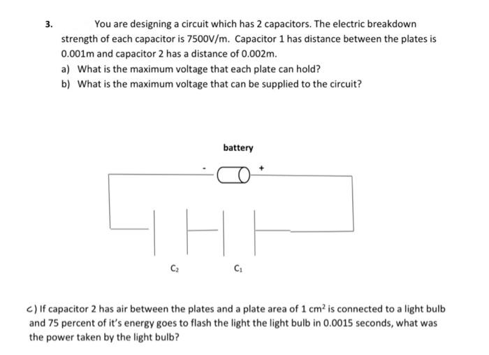 Solved 3. You are designing a circuit which has 2 | Chegg.com