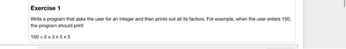 Solved Exercise 1 Write A Program That Asks The User For An | Chegg.com