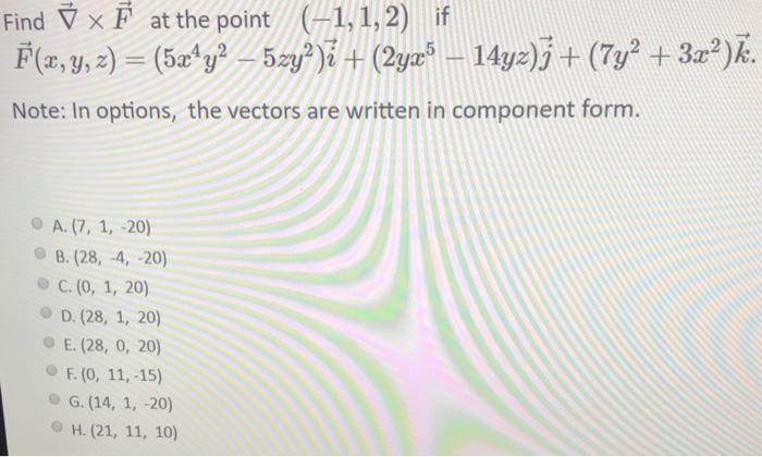 Solved Find X At The Point 1 1 2 If F X Y Z 5x4y Chegg Com