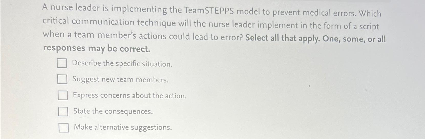 Solved A nurse leader is implementing the TeamSTEPPS model | Chegg.com